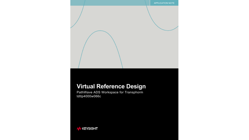 Virtual Reference Design PathWave ADS Workspace for Transphorm tdttp4000w066c